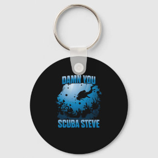 Ihr Scuba Steve Diving Ocean Funny Geschenk Schlüsselanhänger