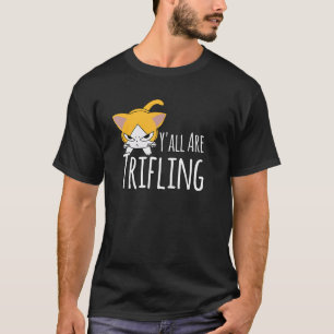 Ihr seid ein nichtsnutziger, wütender, wertloser, T-Shirt