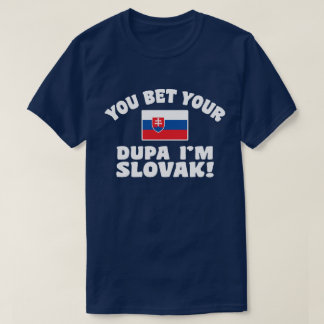 Ihr seid Ihr Dupa Ich bin Slowakin T-Shirt