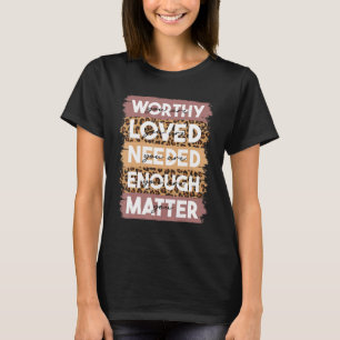 Ihr seid wichtig, dass Freundlichkeit ein guter Le T-Shirt