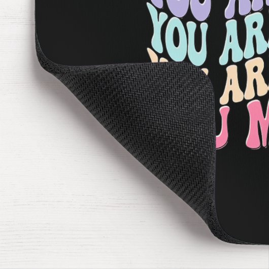 Ihr seid wichtig, dass Freundlichkeit gütig ist, u Mousepad (Ecke)