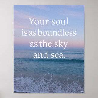 Ihr Soul ist so grenzenlos wie Himmel und Meer Poster