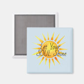Ihr Soul Shine Inspiration gelassen Magnet (Vorderseite/Rückseite)