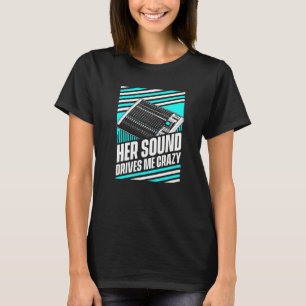 Ihr Sound treibt mich zum Crazy Audio Sound Engine T-Shirt