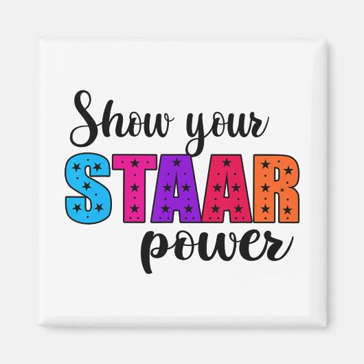 Ihr Staar Power Test Day Lehrer Magnet (Vorne)