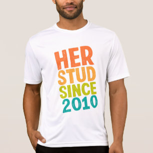 Ihr Stud seit 2010 T-Shirt