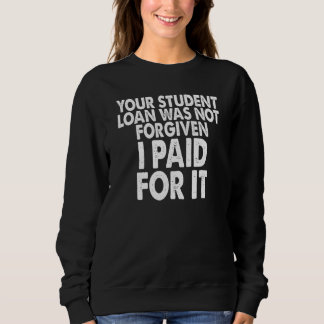 Ihr Studienkredit wurde nicht erlassen, ich habe i Sweatshirt