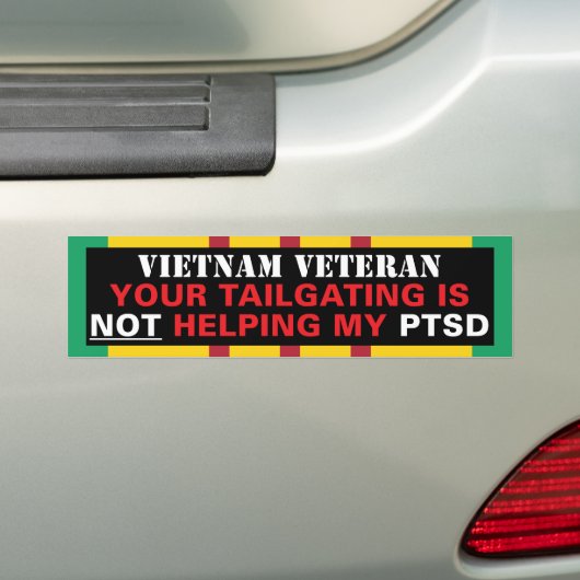 Ihr Tailgating hilft NICHT meinem PTSD - Vietnam Autoaufkleber (Auf Auto)
