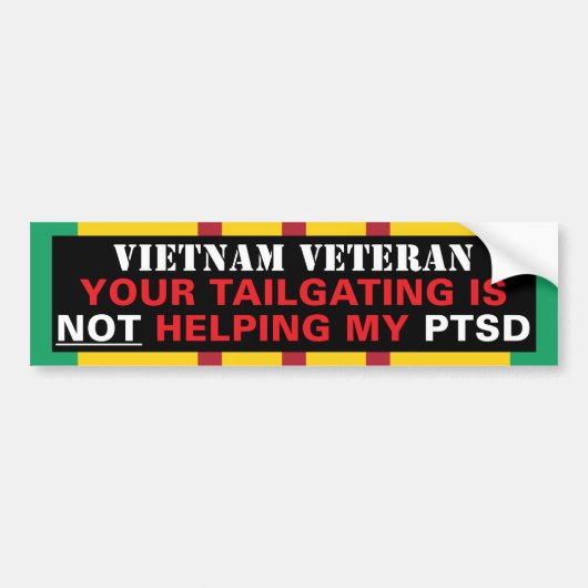 Ihr Tailgating hilft NICHT meinem PTSD - Vietnam Autoaufkleber (Vorne)