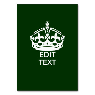 Ihr Text BEHALTE CALM CROWN auf Grün anpassen! Tischnummer