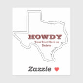 Ihr Text/Farbe Texas Map Maroon Howdy Texan Aufkleber (Blatt)