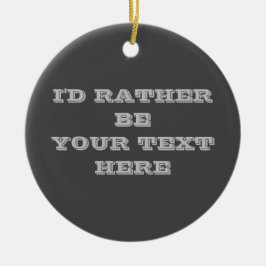 Ihr Text hier dunkelgrau Keramik Ornament