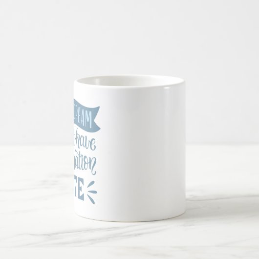 IHR TRAUM HAT KEIN ABLAUFDATUM KAFFEETASSE (Mittel)