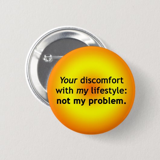 Ihr Unbehagen: Nicht mein Problem Button (Vorne & Hinten)