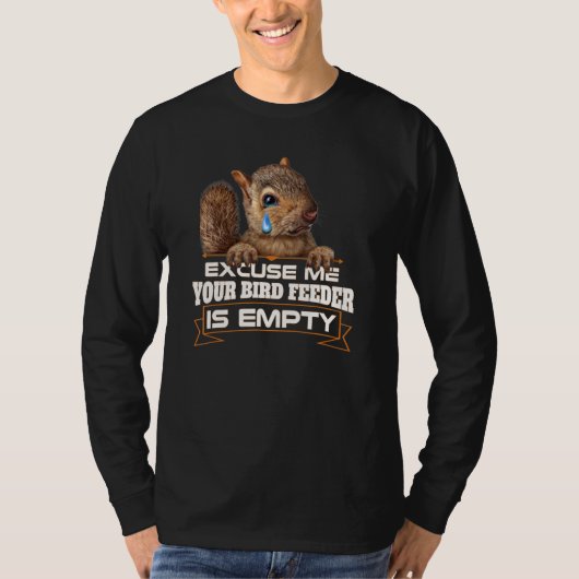 Ihr Vogel Feeder Empire Eichhörnchen Sprichwort Hu T-Shirt (Vorderseite)