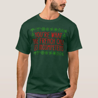 Ihr, was die Franzosen nennen, widerspricht Weihna T-Shirt