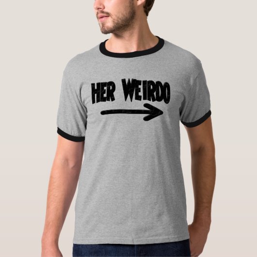 Ihr Weirdo T-Shirt (Vorderseite)