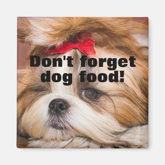 Ihr Welpengeschenk vergisst Hundefutter nicht Magnet (Vorne)