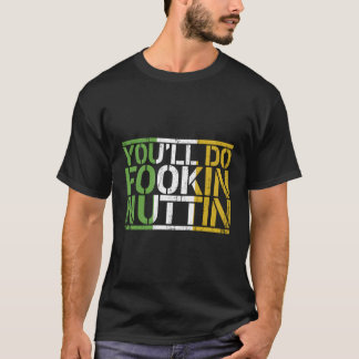 Ihr werdet Fookin Nuttin Boxkampf Champion G T-Shirt
