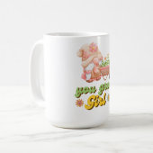 Ihr werdet Mädchen wachsen Kaffeetasse (Vorderseite Links)