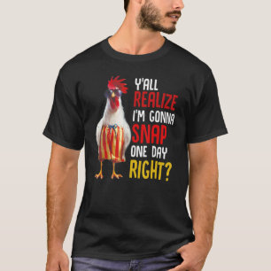 Ihr werdet schon noch merken, dass ich eines Tages T-Shirt