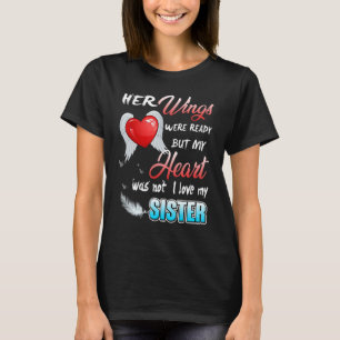 Ihr Wesen war fertig, aber mein Herz war nicht ich T-Shirt
