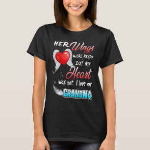 Ihr Wesen war fertig, aber mein Herz war nicht ich T-Shirt