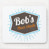Ihr Witz des Bobs des Onkel-Funny Man Named Bob Mousepad (Vorne)