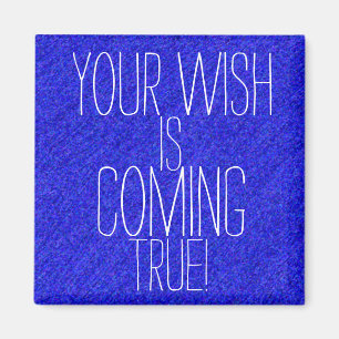 IHR WUNSCH IST KOMMENDES WAHRES positives Ergebnis Magnet