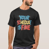 Ihr Zeitplan ist fein Funny Back to School Council T-Shirt (Vorderseite)