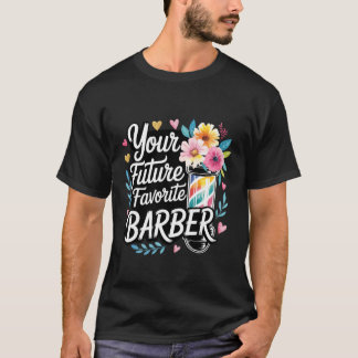 Ihr zukünftiger Lieblings-Friseur-Haarschneider-Ex T-Shirt