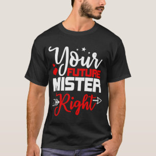 Ihr zukünftiger Mister mit dem rechten Herzen Arro T-Shirt