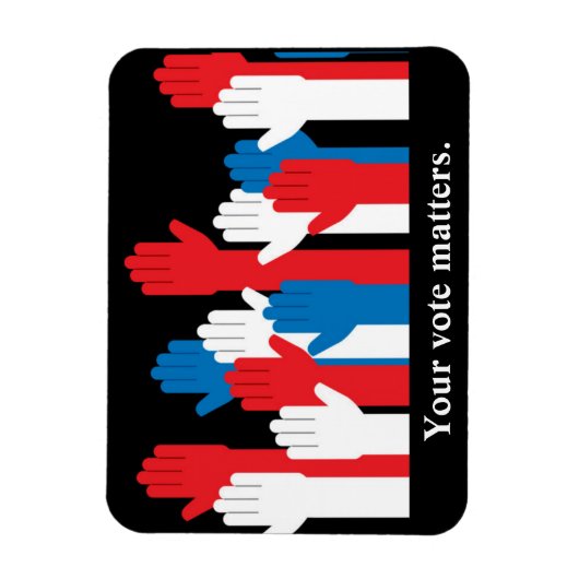 Ihre Abstimmung zählt Patriotische Hände Magnet (Vertikal)