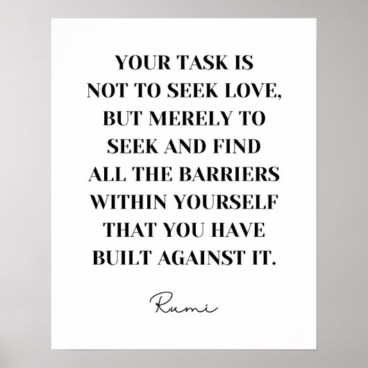Ihre Aufgabe ist nicht Liebe zu suchen - Rumi Zita Poster (Vorne)