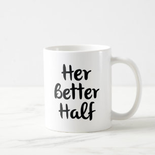 Ihre bessere Hälfte Kaffeetasse