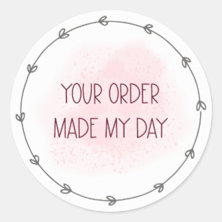 Ihre Bestellung machte meinen Tagesaufkleber Runder Aufkleber