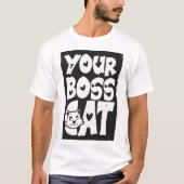 Ihre Boss-Katze in Weiß T-Shirt (Vorderseite)