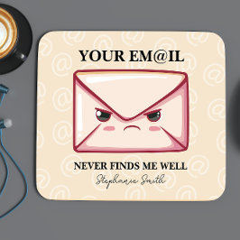 Ihre E-Mail findet mich nie gut Personalisiert Mousepad