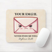 Ihre E-Mail findet mich nie gut Personalisiert Mousepad (Mit Mouse)