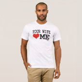 Ihre Ehefrau-Lieben ich T-Shirt (Vorne ganz)