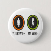 Ihre Ehefrau Meine Ehefrau Button (Vorderseite)