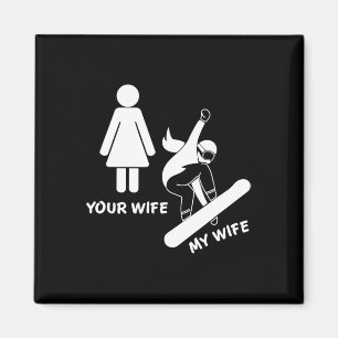 Ihre Ehefrau Meine Ehefrau Snowboarder - Weibliche Magnet