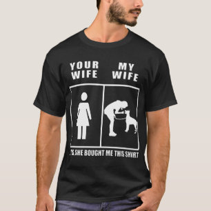Ihre Ehefrau und meine Ehefrau T-Shirt