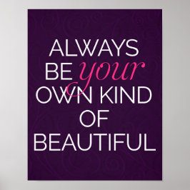 Ihre eigene Art von schönem Zitat Poster