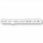 Ihre eigenen Grenzen für Vinyl-Aufkleber mit maßge Aufkleber (Vorderseite)