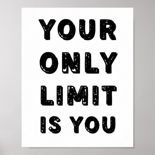 Ihre einzige Grenze ist Ihr Angebot Poster (Vorne)