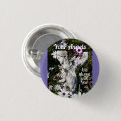 Ihre Engel sind immer bei Ihnen Blume Button (Vorne & Hinten)