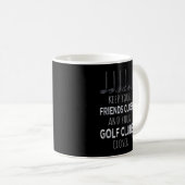 Ihre Freunde Nah und Ihre Golfklubs Naher behalten Kaffeetasse (VorderseiteRechts)