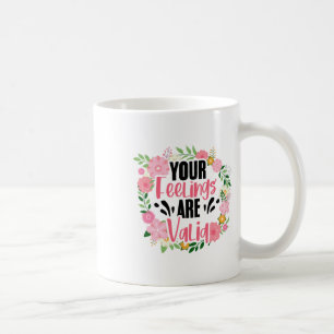 Ihre Gefühle sind anerkannte Personen für psychisc Kaffeetasse