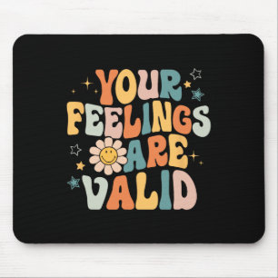 Ihre Gefühle sind für psychische Gesundheit gültig Mousepad